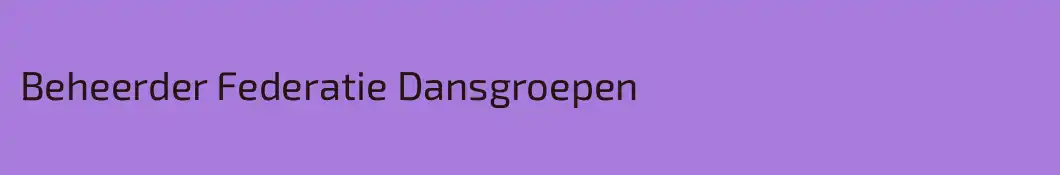 Beheerder Federatie Dansgroepen
